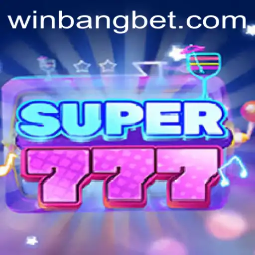 Discovering the Excitement of Super777 on Bangbet
